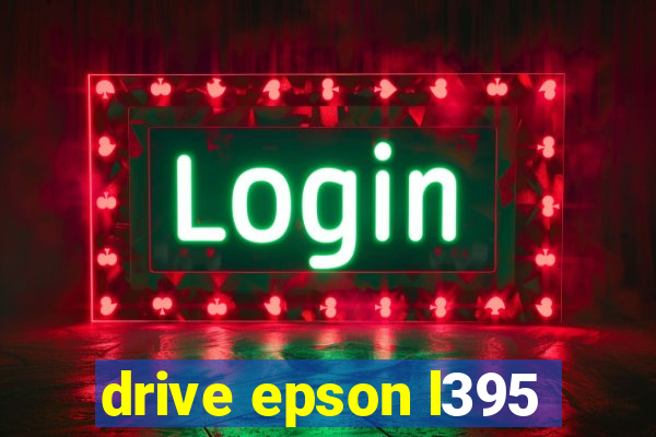 drive epson l395